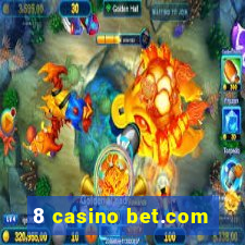 8 casino bet.com